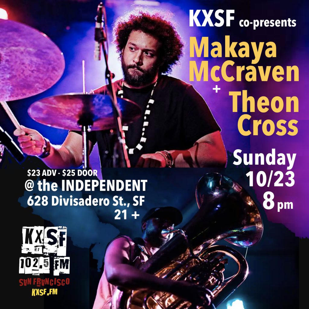 Join KXSF as we co-present next-stage jazz drummer, Chicago-based producer & beat scientist Makaya McCraven, Sunday, October 23, for a night of his “organic beat music” remaking jazz.  Opening the evening will be tuba experimentalist and master of the deep end, the UK’s Theon Cross. 