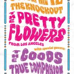 KXSF 102.5 FM presents: When: Sunday April 12, 2026. 5:00 p.m. Matinee show Where: The Knockout, 3223 Mission St, San Francisco, CA 94110 How much? $10 (cheap!) Who: 21+ only What: The Pretty Flowers (from Los Angeles) The Goods (Oakland) True Companion